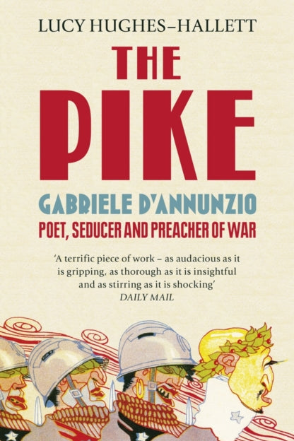 9780007213962-The Pike : Gabriele d’Annunzio, Poet, Seducer and Preacher of War