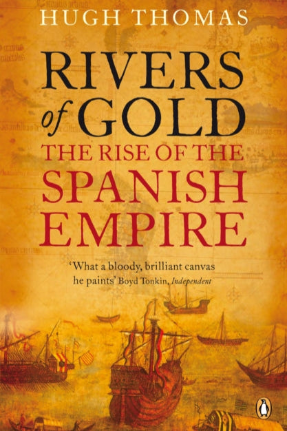 9780141034485-Rivers of Gold : The Rise of the Spanish Empire