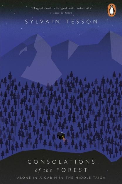 9780141975481-Consolations of the Forest : Alone in a Cabin in the Middle Taiga