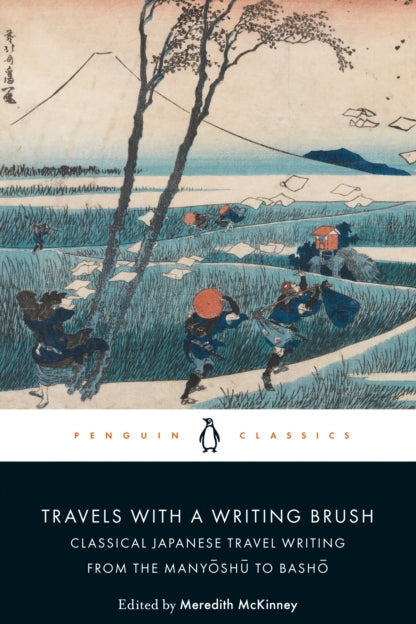 9780241310878-Travels with a Writing Brush : Classical Japanese Travel Writing from the Manyoshu to Basho