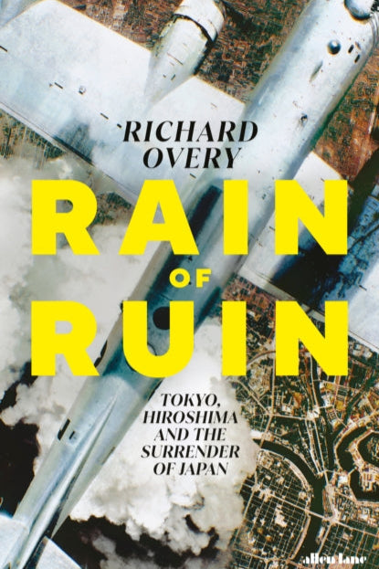 9780241700693-Rain of Ruin : Tokyo, Hiroshima and the Surrender of Japan