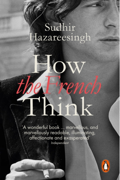 9780241961063-How the French Think : An Affectionate Portrait of an Intellectual People