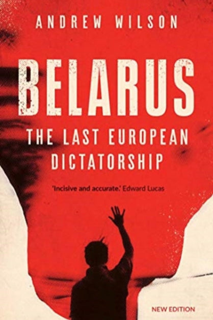 9780300259216-Belarus : The Last European Dictatorship
