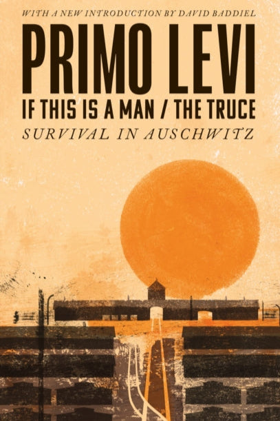 9780349142869-If This Is A Man/The Truce (50th Anniversary Edition): Surviving Auschwitz : 'Miraculous' Philippe Sands