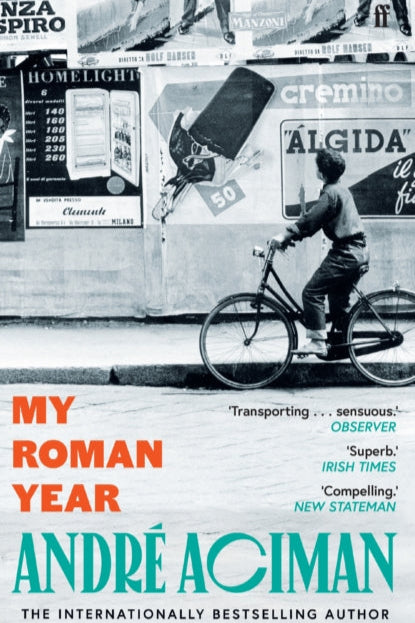 9780571385195-My Roman Year : From the multi-million copy bestselling author of Call Me By Your Name