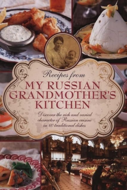 9780754829829-Recipes from My Russian Grandmother's Kitchen