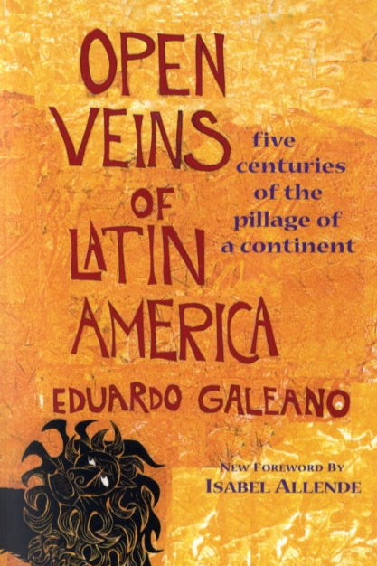 9780853459910-Open Veins of Latin America : Five Centuries of the Pillage of a Continent