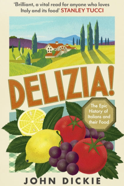 9781399727044-Delizia : The Epic History of Italians and Their Food