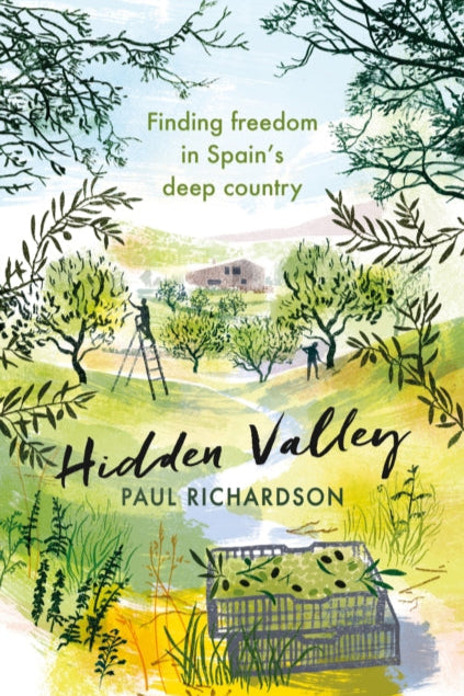 9781408714416-Hidden Valley : Finding freedom in Spain's deep country