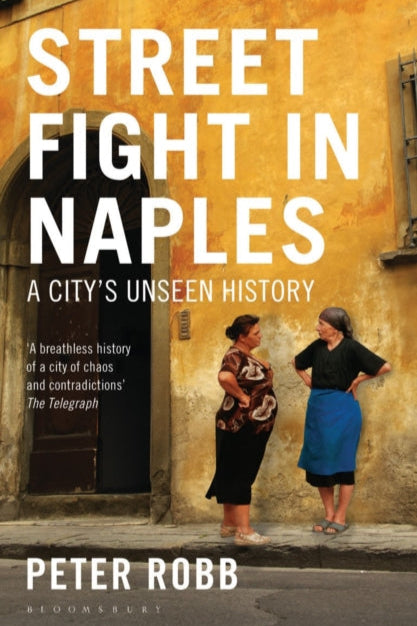 9781408822326-Street Fight in Naples : A City's Unseen History