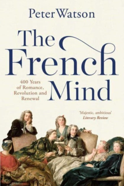 9781471128981-The French Mind : 400 Years of Romance, Revolution and Renewal