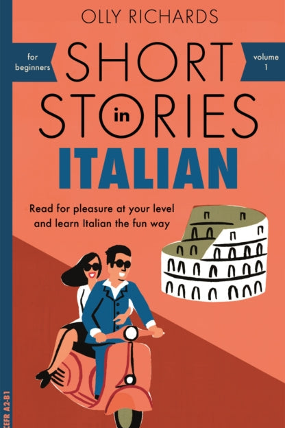 9781473683327-Short Stories in Italian for Beginners : Read for pleasure at your level, expand your vocabulary and learn Italian the fun way!