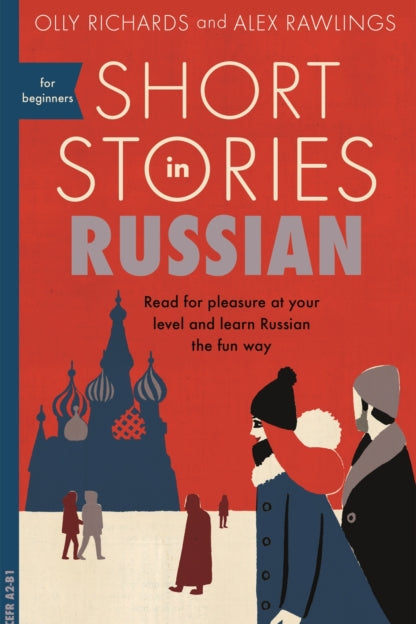 9781473683495-Short Stories in Russian for Beginners : Read for pleasure at your level, expand your vocabulary and learn Russian the fun way!