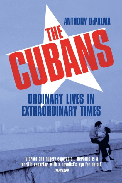 9781784708221-The Cubans : Ordinary Lives in Extraordinary Times