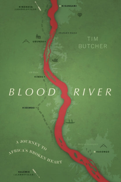 9781784875381-Blood River : A Journey to Africa's Broken Heart (Vintage Voyages)