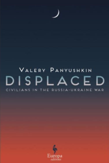 9781787705739-Displaced : Civilians in the Russia-Ukraine War