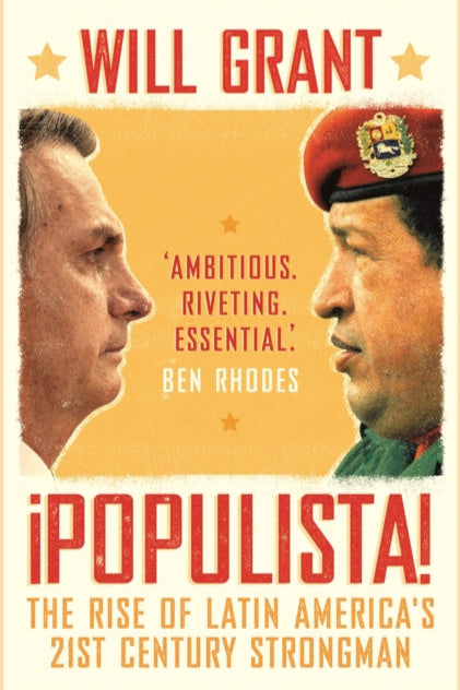 9781789543971-Populista : The Rise of Latin America's 21st Century Strongman