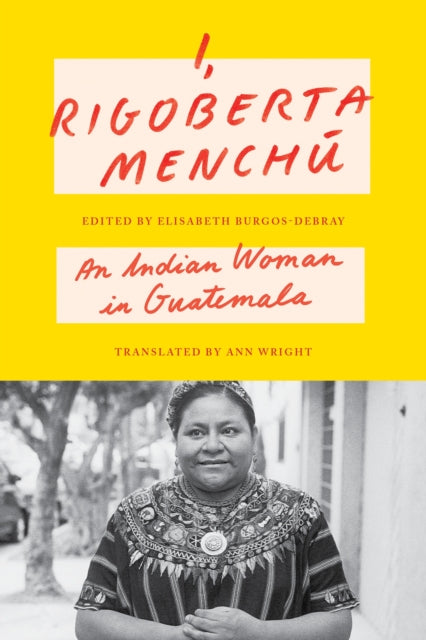 9781804296004-I, Rigoberta Menchu : An Indian Woman in Guatemala