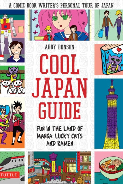 9784805312797-Cool Japan Guide : Fun in the Land of Manga, Lucky Cats and Ramen