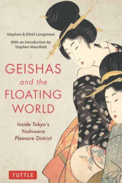 9784805315439-Geishas and the Floating World : Inside Tokyo's Yoshiwara Pleasure District