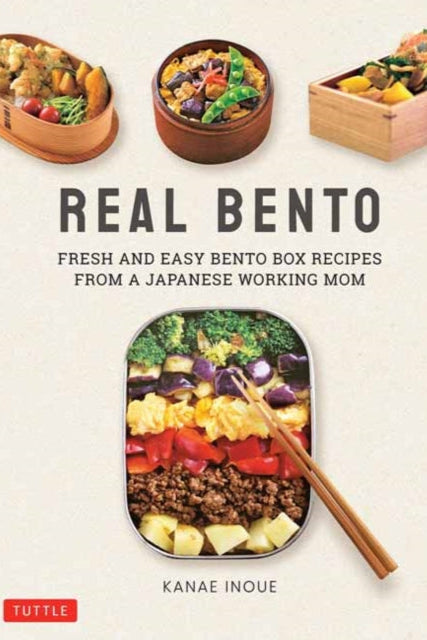 9784805315774-Real Bento : Fresh and Easy Lunchbox Recipes from a Japanese Working Mom
