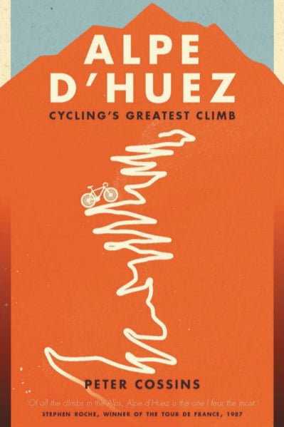 Book cover of 'Alpe d'Huez: Cycling's Greatest Climb' by Peter Cossins with a mountain illustration and orange background.