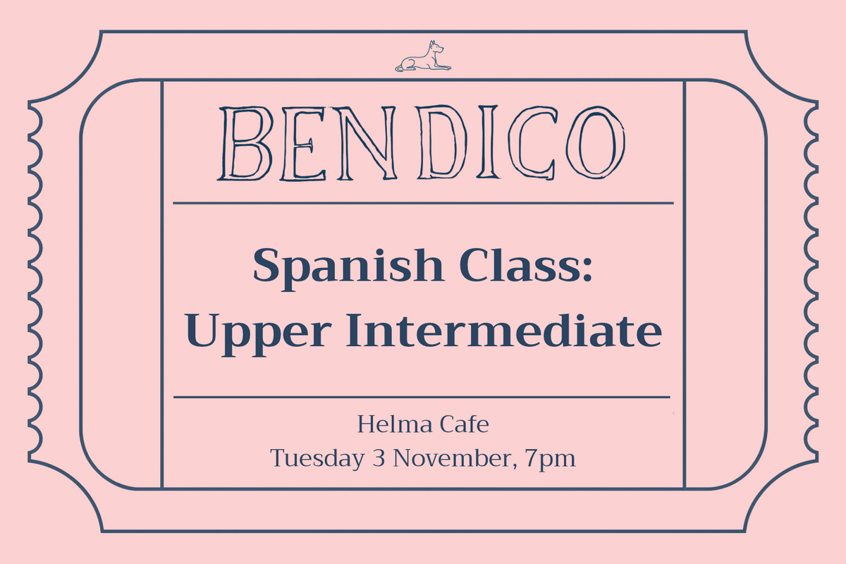Spanish Class: Upper Intermediate (3 November)