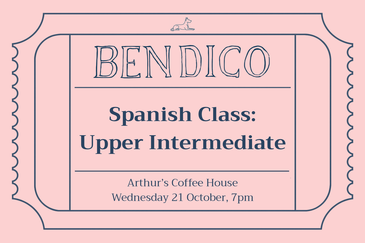 Spanish Class: Upper Intermediate (21 October)
