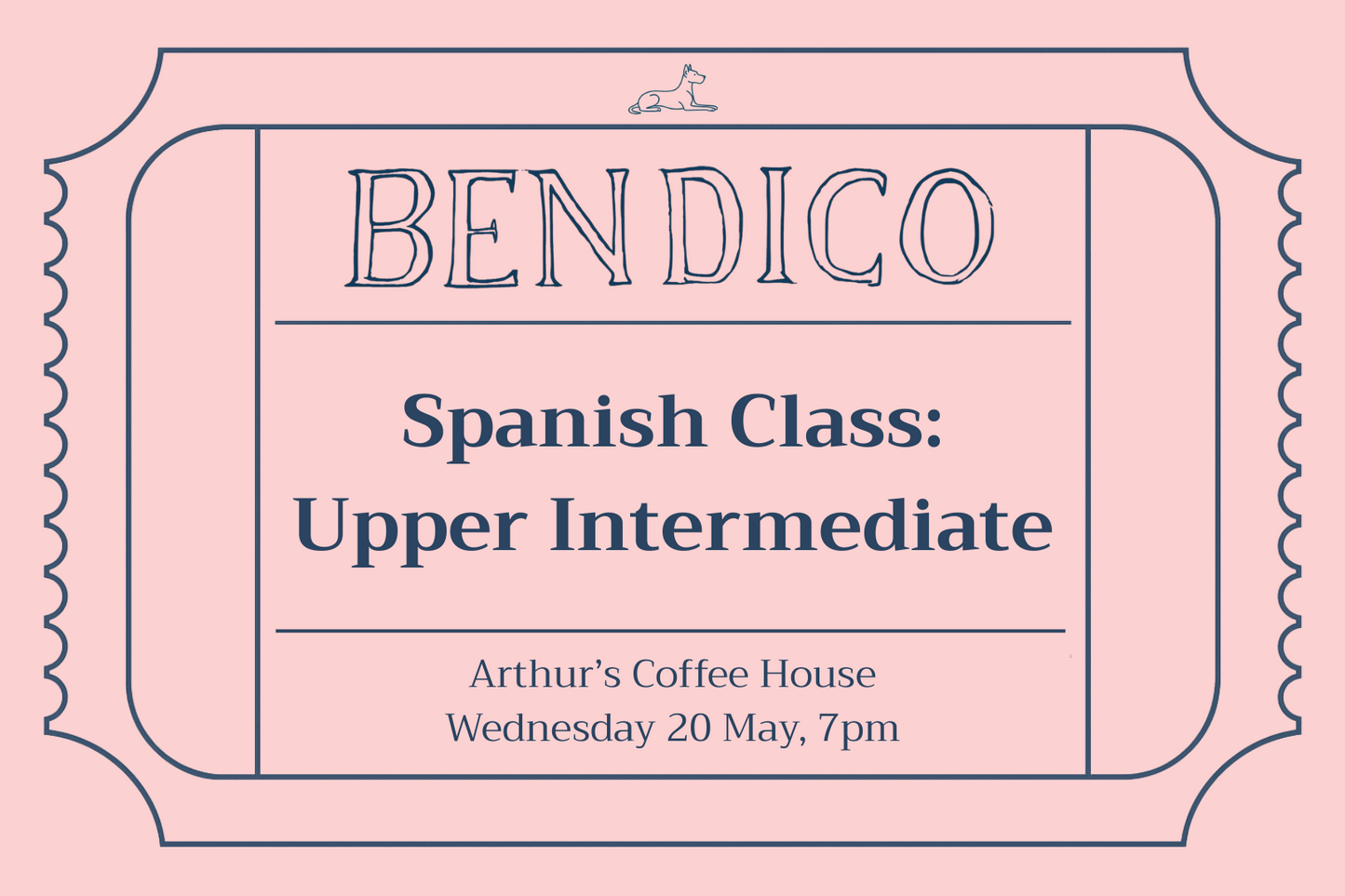 Promotional poster for Bendico Spanish Class: Upper Intermediate at Arthur's Coffee House on a pink background.