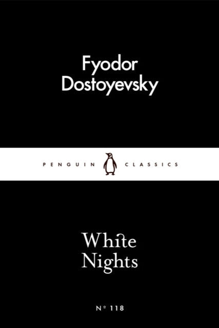 Book cover of 'White Nights' by Fyodor Dostoyevsky with Penguin Classics logo.