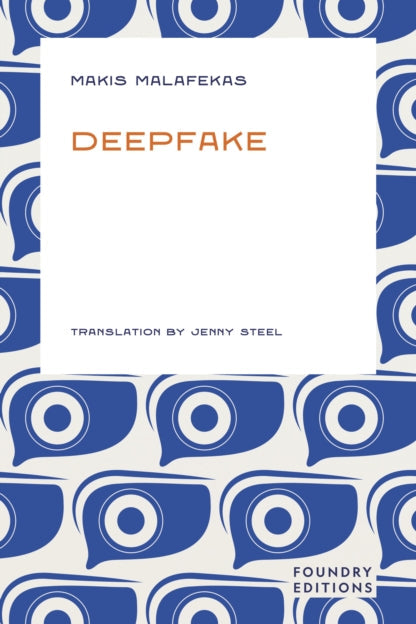 Book cover of 'Deepfake' by Makis Malafekas with blue and white pattern