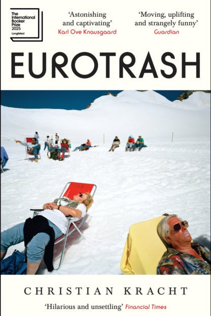 Book cover of 'Eurotrash' by Christian Kracht with people lounging on a snowy landscape.