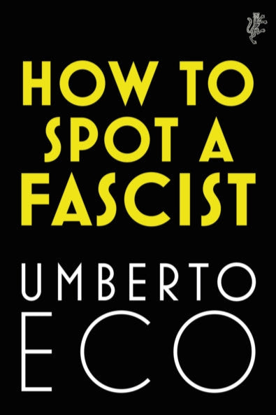 Book cover of 'How to Spot a Fascist' by Umberto Eco with yellow text on a black background.