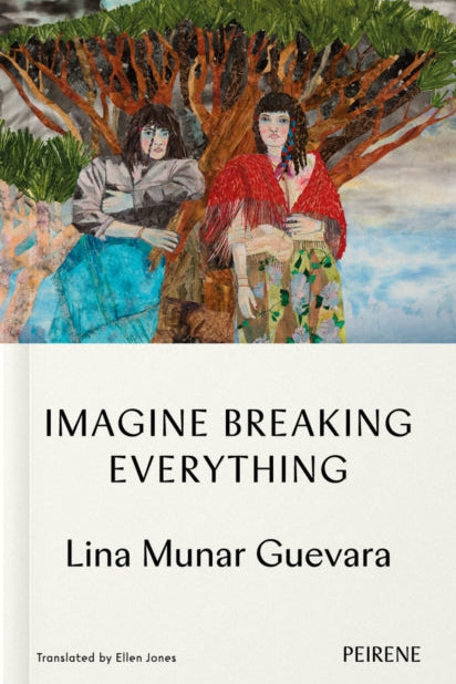 Imagine Breaking Everything - Lina Munar Guevara