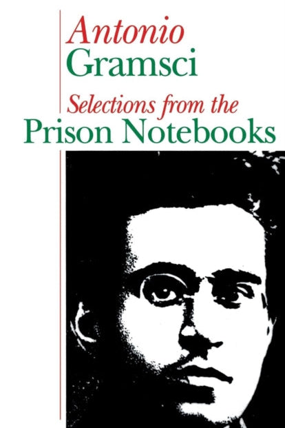 Book cover of 'Selections from the Prison Notebooks' by Antonio Gramsci with a black and white portrait.