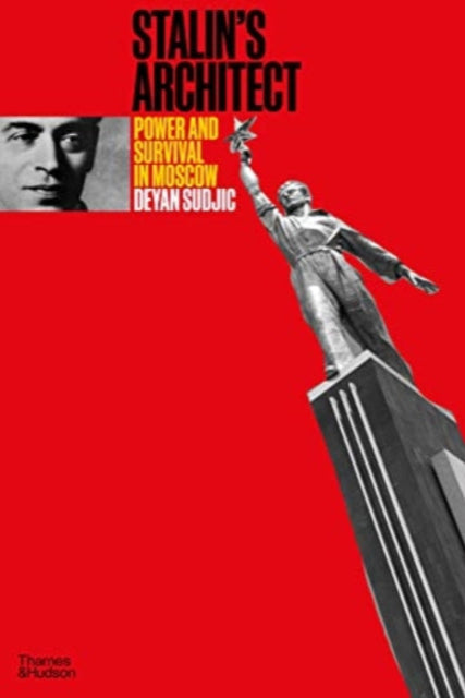 Book cover of 'Stalin's Architect' with a statue and red background