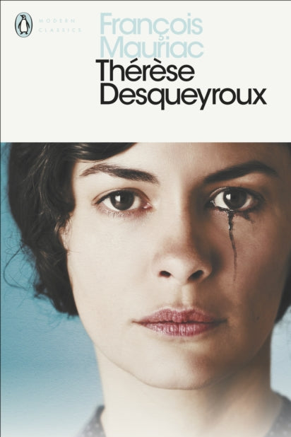 Book cover of 'Thérèse Desqueyroux' with a woman's face and a tear on her cheek.