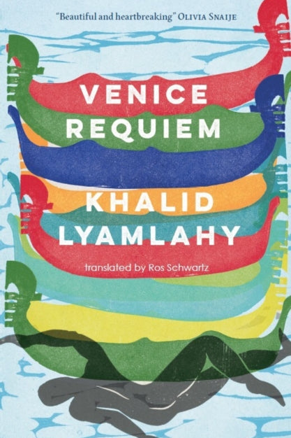 Book cover of 'Venice Requiem' by Khalid Lyamlahy with colorful boats and a silhouette of a woman.