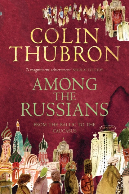 9780099459293-Among the Russians : From the Baltic to the Caucasus