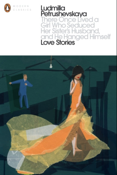 9780141198583-There Once Lived a Girl Who Seduced Her Sister's Husband, And He Hanged Himself: Love Stories