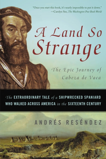 9780465068418-A Land So Strange : The Epic Journey of Cabeza de Vaca
