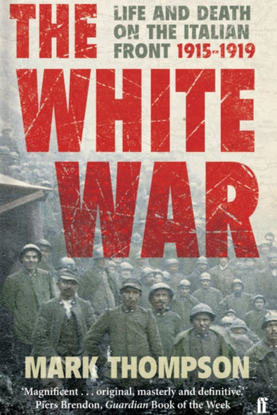 9780571223343-The White War : Life and Death on the Italian Front, 1915-1919