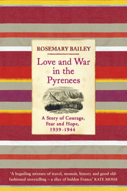 9780753825914-Love And War In The Pyrenees : A Story Of Courage, Fear And Hope, 1939-1944