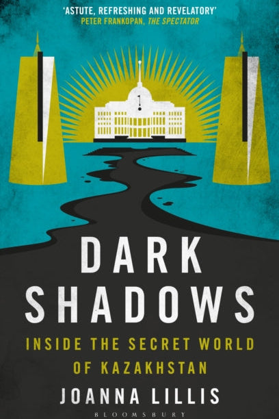 9780755626694-Dark Shadows : Inside the Secret World of Kazakhstan