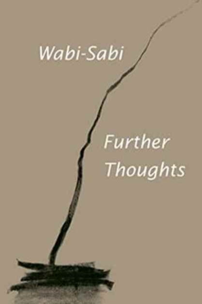 9780981484655-Wabi-Sabi: Further Thoughts