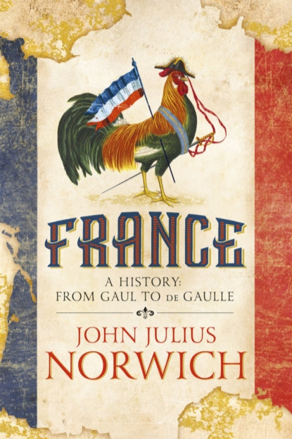 9781473663848-France : A History: from Gaul to de Gaulle