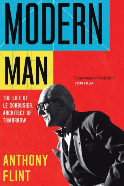 9781477801314-Modern Man : The Life of Le Corbusier, Architect of Tomorrow
