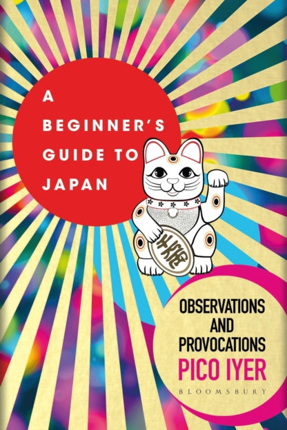 9781526611512-A Beginner's Guide to Japan : Observations and Provocations