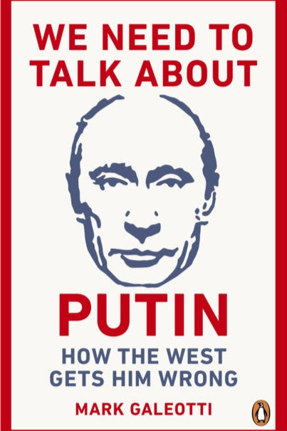 9781529103595-We Need to Talk About Putin : How the West gets him wrong