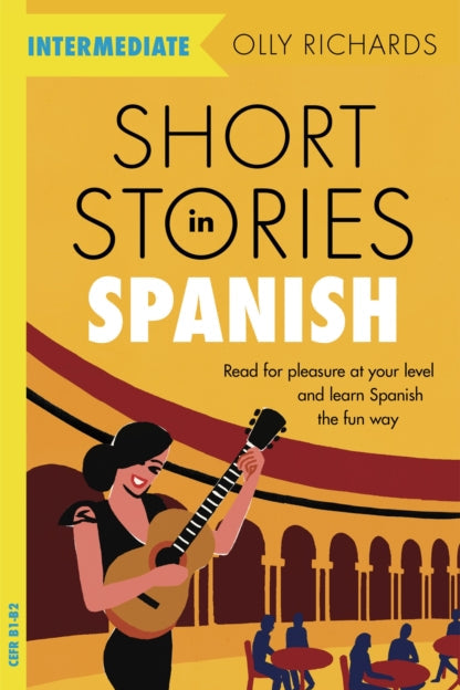 9781529361810-Short Stories in Spanish  for Intermediate Learners : Read for pleasure at your level, expand your vocabulary and learn Spanish the fun way!
